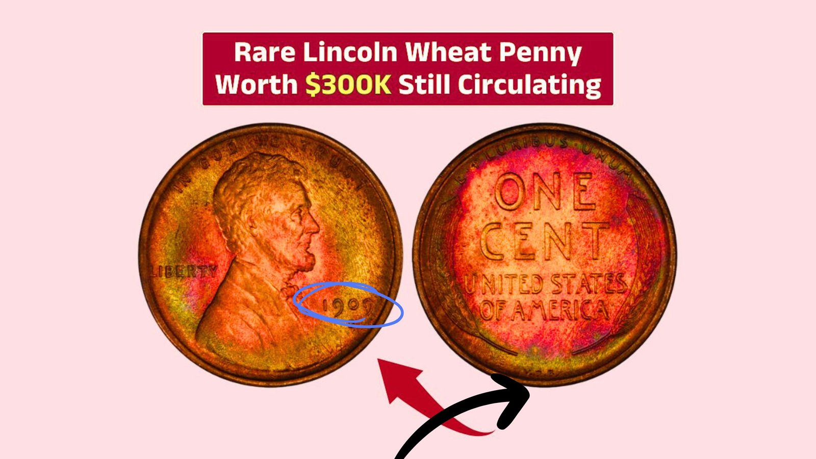 Rare Lincoln Wheat Penny Worth $300K Still Circulating – Check Your Spare Change Today